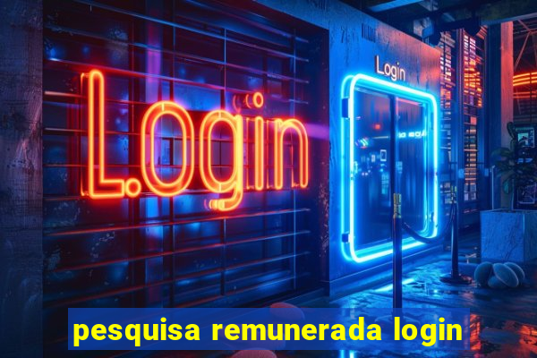 pesquisa remunerada login